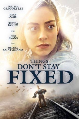 فيلم Things Don’t Stay Fixed 2021 مترجم